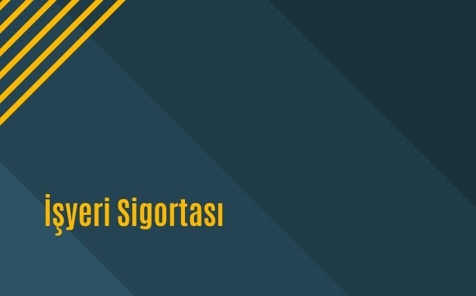 En Uygun İşyeri Sigortası Fiyatları